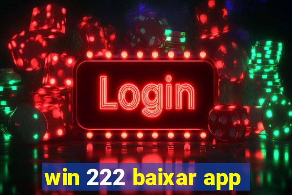 win 222 baixar app